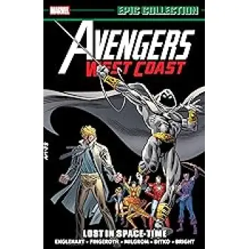AVENGERS WEST COAST EPIC COLLECTION: LOST IN SPACE-TIME   PB