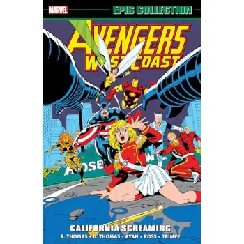AVENGERS WEST COAST EPIC COLLECTION: CALIFORNIA SCREAMING   PB