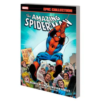 AMAZING SPIDER-MAN EPIC COLLECTION: THE SECRET OF THE PETRIFIED TABLET (NEW PRINTING) PB