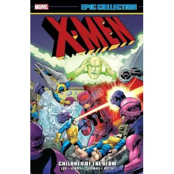 X-MEN EPIC COLLECTION: CHILDREN OF THE ATOM (NEW PRINTING 2)   PB