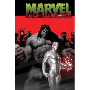 MARVEL: BLACK, WHITE, BLOOD AND GUTS    PB
