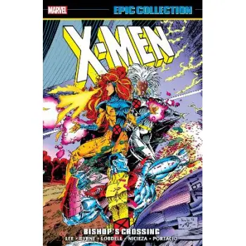 X-Men Epic Collection: Bishop's Crossing (New Printing)
