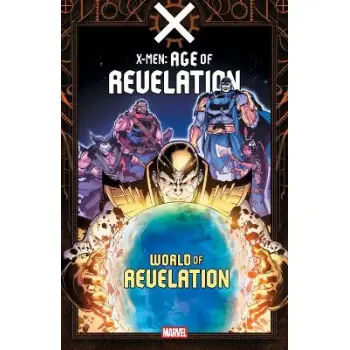 X-Men: Age Of Revelation - World Of Revelation
