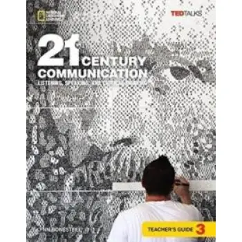 21ST CENTURY COMMUNICATION 3: LISTENING, SPEAKING AND CRITICAL THINKING TCHR'S GUIDE