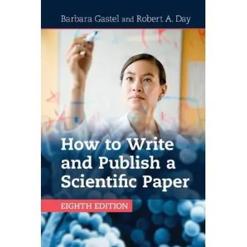 HOW TO WRITE AND PUBLISH A SCIENTIFIC PAPER