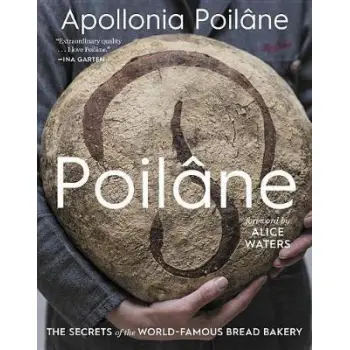 POILANE : THE SECRETS OF THE WORLD-FAMOUS BREAD BAKERY