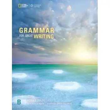 GRAMMAR FOR GREAT WRITING B SB