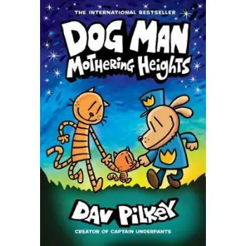 DOG MAN 10: MOTHERING HEIGHTS HC