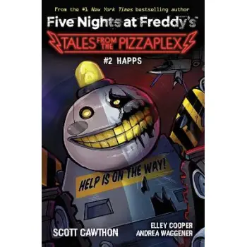 FIVE NIGHTS AT FREDDY'S: HAPPS (FIVE NIGHTS AT FREDDY'S: TALES FROM THE PIZZAPLEX #2)