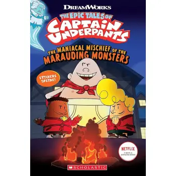 CAPTAIN UNDERPANTS: MANIACAL MISCHIEF OF THE MARAUDING MONSTERS (WITH STICKERS) PB