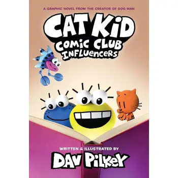 Cat Kid Comic Club 5: Influencers: from the creator of Dog Man HC