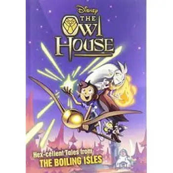 OWL HOUSE: HEX-CELLENT TALES FROM THE BOILING ISLES