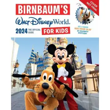 BIRNBAUM'S 2024 WALT DISNEY WORLD FOR KIDS    PB