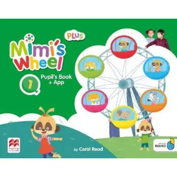 MIMI'S WHEEL PLUS 1 PUPILS BOOK WITH NAVIO APP