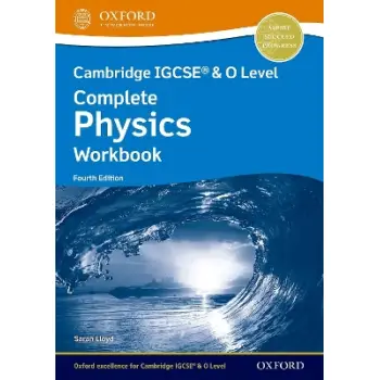 CAMBRIDGE IGCSE® & O LEVEL COMPLETE PHYSICS WORKBOOK