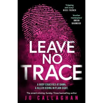 LEAVE NO TRACE : THE NEW THRILLER FROM THE AUTHOR OF THE THEAKSTONS CRIME NOVEL OF THE YEAR, IN THE PB