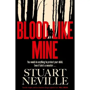BLOOD LIKE MINE : THE BOOK EVERYONE IS DEVOURING. 'NEVILLE MIGHT WELL BE STEPHEN KING'S RIGHTFUL HEI PB