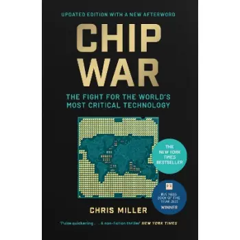 CHIP WAR: THE FIGHT FOR THE WORLD'S MOST CRITICAL TECHNOLOGY PB