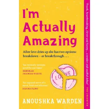 I'M ACTUALLY AMAZING : THE FRESH, FUNNY DEBUT NOVEL YOU’LL BE TALKING ABOUT FOR DAYS PB