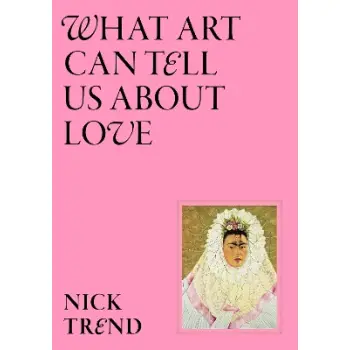 WHAT ART CAN TELL US ABOUT LOVE HC