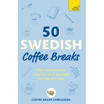 TEACH YOURSELF: 50 SWEDISH COFFEE BREAKS PB