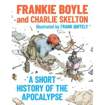 A SHORT HISTORY OF THE APOCALYPSE : A TIMES BESTSELLER PB