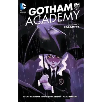 Gotham Academy Vol. 2: Calamity