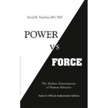POWER VS. FORCE : THE HIDDEN DETERMINANTS OF HUMAN BEHAVIOUR