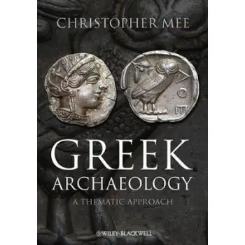 GREEK ARCHAEOLOGY : A THEMATIC APPROACH PB