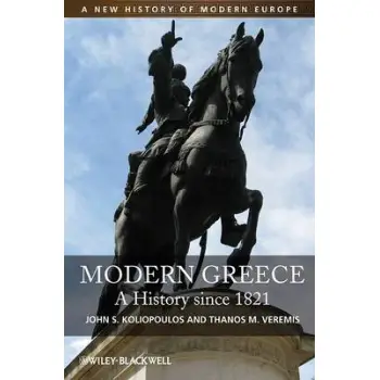 MODERN GREECE: A HISTORY SINCE 1821