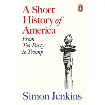 A SHORT HISTORY OF AMERICA: FROM THE TEA PARTY TO TRUMP PB