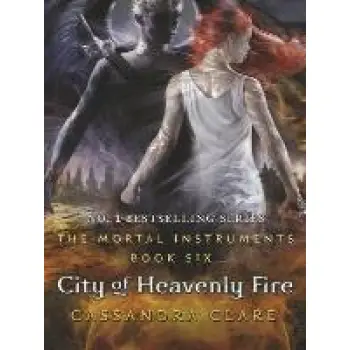 THE MORTAL INSTRUMENTS 6: CITY OF HEAVENLY FIRE PB