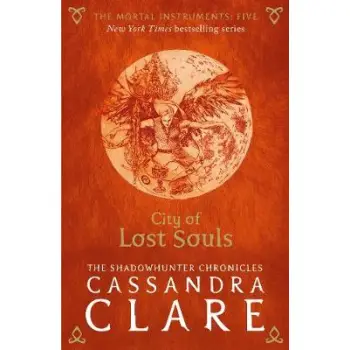 THE MORTAL INSTRUMENTS 5: CITY OF LOST SOULS PB B
