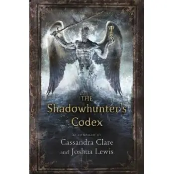 THE SHADOWHUNTER'S CODEX PB