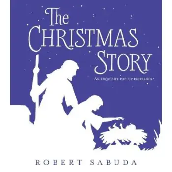 A CHRISTMAS STORY : AN EXQUISITE POP- UP RETELLING HC