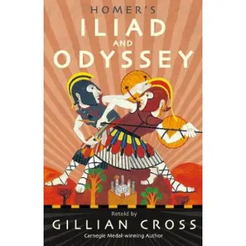 HOMER'S ILIAD AND ODYSSEY : TWO OF THE GREATEST STORIES EVER TOLD PB