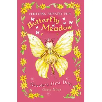 BUTTERFLY MEADOW 1: DAZZLE'S FIRST DAY PB A FORMAT
