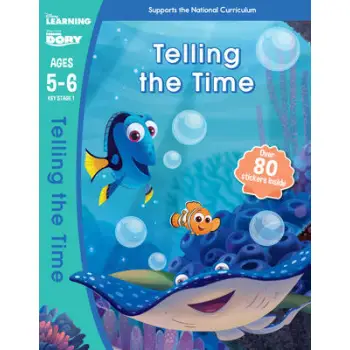 DISNEY LEARNING : FINDING DORY : TELLING THE TIME AGES 5-6 PB
