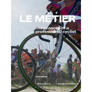 LE METIER:THE SEASONS OF A PROFESSIONAL CYCLIST PB