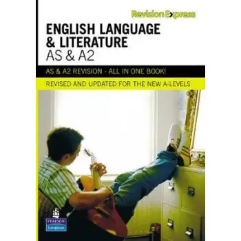 REVISION EXPRESS AS & A2: ENGLISH LANGUAGE AND LITERATURE