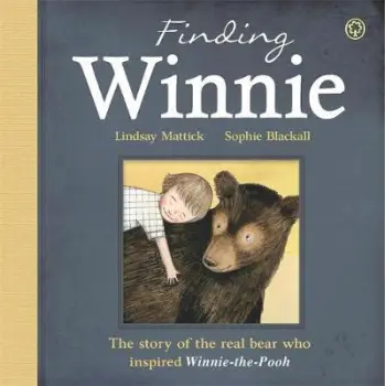 FINDING WINNIE : THE STORY OF THE REAL BEAR WHO INSPIRED WINNIE-THE-POOH PB