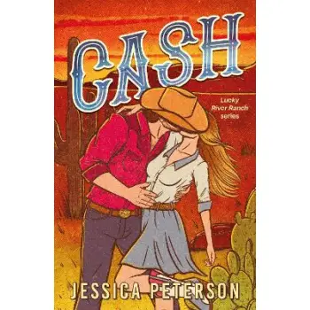 CASH : A NEW MUST-READ, WILDLY SEXY, ENEMIES-TO-LOVERS SMALL-TOWN COWBOY ROMANCE PB