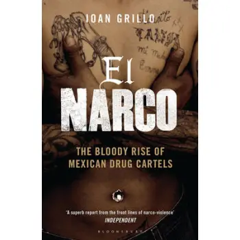 EL NARCO: THE BLOODY RISE OF MEXICAN DRUG CARTELS PB