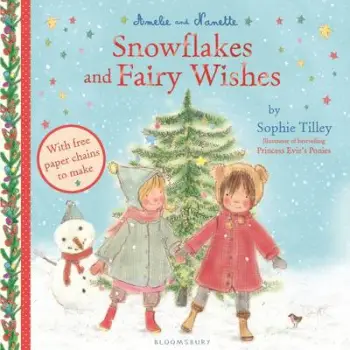 AMELIE AND NANETTE :SNOWFLAKES AND FAIRY WISHES PB