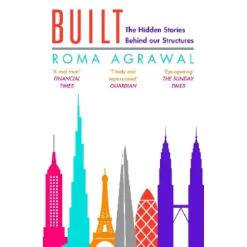 Built : The Hidden Stories Behind Our Structures
