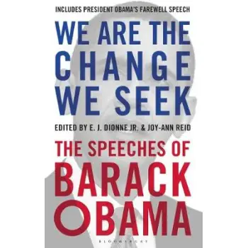 WE ARE THE CHANGE WE SEEK : HE SPEECHES OF BARAK OBAMA PB