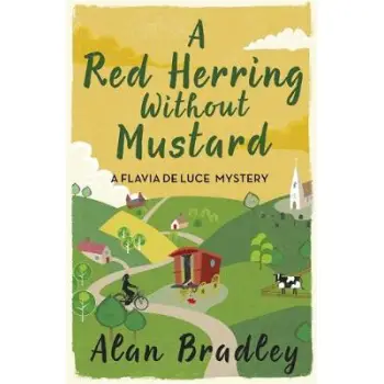 A FLAVIA DE LUCE BOOK 3 : A RED HERRING WITHOUT MUSTARD PB