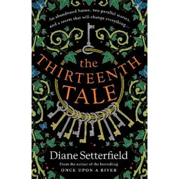 The Thirteenth Tale : A haunting tale of secrets and stories