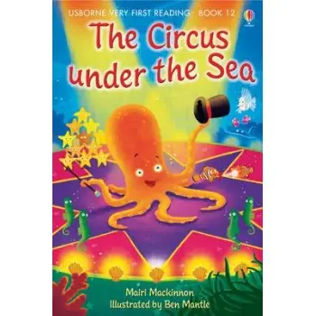 USBORNE VERY FIRST READING 12: THE CIRCUS UNDER THE SEA HC