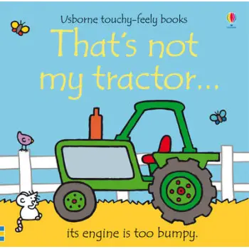 USBORNE TOUCHY-FEELY : THAT'S NOT MY TRACTOR... HC BBK